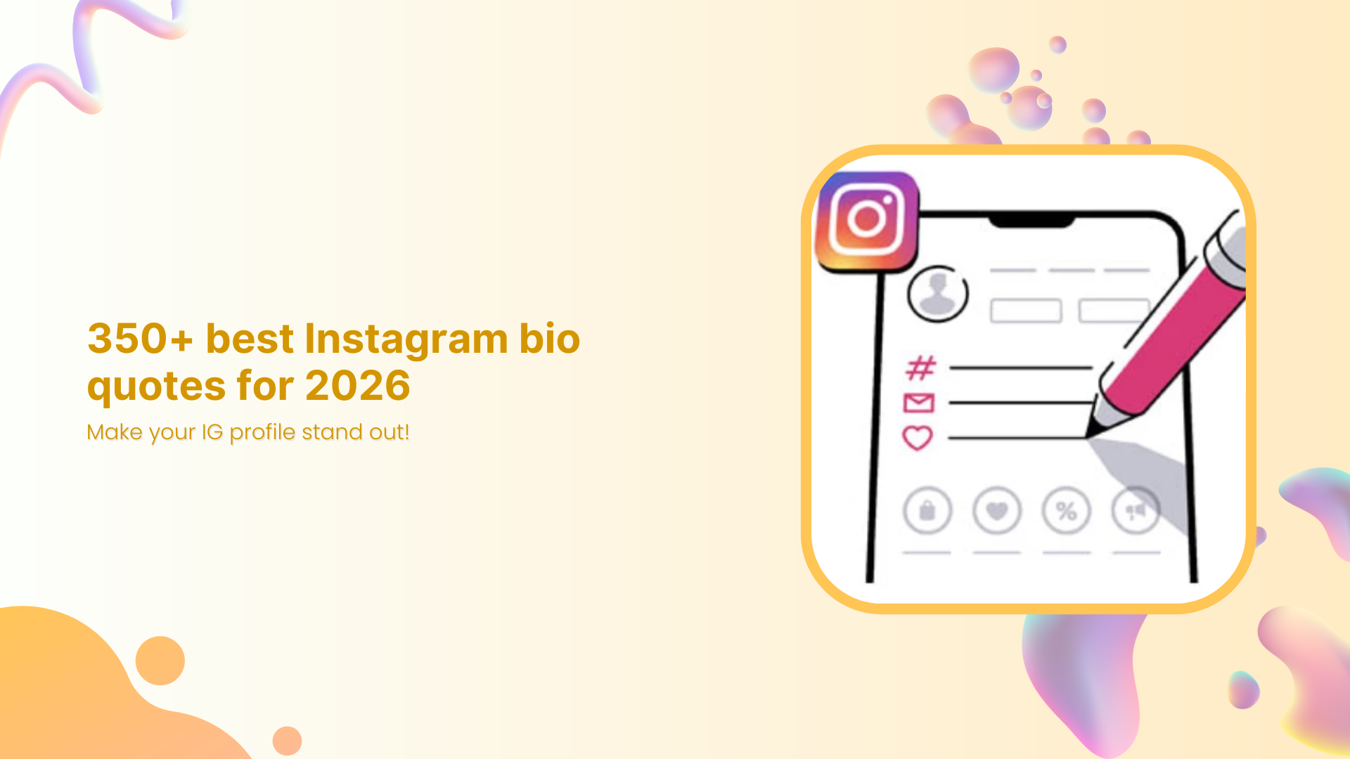 350+ best Instagram bio quotes for 2026: Make your IG profile stand out!